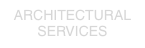 ARCHITECTURAL SERVICES